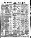 Bristol Daily Post Tuesday 09 August 1870 Page 1