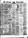 Bristol Daily Post Thursday 20 October 1870 Page 1