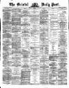 Bristol Daily Post Thursday 01 June 1871 Page 1