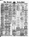 Bristol Daily Post Tuesday 15 August 1871 Page 1