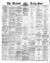 Bristol Daily Post Friday 15 September 1871 Page 1