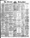 Bristol Daily Post Thursday 02 November 1871 Page 1