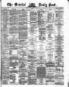 Bristol Daily Post Monday 18 March 1872 Page 1