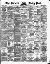 Bristol Daily Post Friday 26 April 1872 Page 1