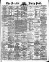Bristol Daily Post Monday 08 July 1872 Page 1