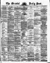 Bristol Daily Post Thursday 11 July 1872 Page 1