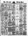 Bristol Daily Post Thursday 29 August 1872 Page 1