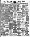Bristol Daily Post Wednesday 16 October 1872 Page 1