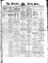 Bristol Daily Post Friday 03 January 1873 Page 1