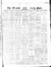 Bristol Daily Post Monday 06 January 1873 Page 1