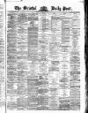 Bristol Daily Post Monday 03 March 1873 Page 1