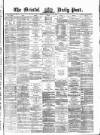 Bristol Daily Post Friday 02 May 1873 Page 1