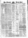 Bristol Daily Post Wednesday 28 May 1873 Page 1