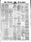 Bristol Daily Post Friday 24 October 1873 Page 1