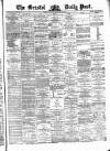 Bristol Daily Post Friday 05 February 1875 Page 1