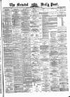 Bristol Daily Post Thursday 18 February 1875 Page 1