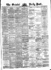 Bristol Daily Post Wednesday 07 April 1875 Page 1