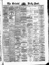 Bristol Daily Post Friday 16 April 1875 Page 1