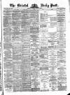 Bristol Daily Post Thursday 22 April 1875 Page 1