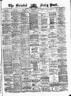 Bristol Daily Post Monday 29 November 1875 Page 1