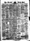 Bristol Daily Post Thursday 16 March 1876 Page 1