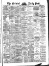 Bristol Daily Post Friday 12 January 1877 Page 1