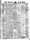 Bristol Daily Post Friday 09 March 1877 Page 1