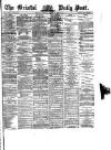Bristol Daily Post Tuesday 13 March 1877 Page 1