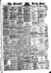 Bristol Daily Post Monday 19 March 1877 Page 1