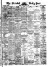 Bristol Daily Post Monday 26 March 1877 Page 1