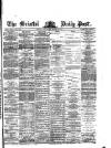 Bristol Daily Post Wednesday 28 March 1877 Page 1