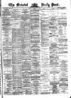 Bristol Daily Post Friday 04 May 1877 Page 1