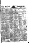 Bristol Daily Post Wednesday 09 May 1877 Page 1