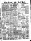 Bristol Daily Post Thursday 17 May 1877 Page 1