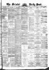 Bristol Daily Post Wednesday 10 October 1877 Page 1