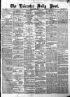 Leicester Daily Post Friday 23 August 1872 Page 1