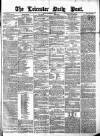 Leicester Daily Post Friday 06 September 1872 Page 1