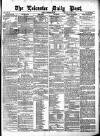 Leicester Daily Post Tuesday 17 September 1872 Page 1