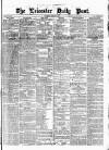 Leicester Daily Post Wednesday 08 January 1873 Page 1