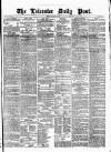 Leicester Daily Post Tuesday 14 January 1873 Page 1