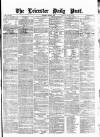 Leicester Daily Post Wednesday 12 March 1873 Page 1