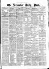 Leicester Daily Post Thursday 10 April 1873 Page 1