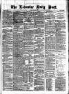 Leicester Daily Post Wednesday 08 October 1873 Page 1