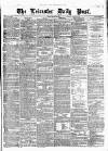 Leicester Daily Post Friday 24 October 1873 Page 1