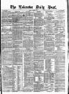Leicester Daily Post Tuesday 09 December 1873 Page 1