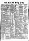 Leicester Daily Post Thursday 18 December 1873 Page 1