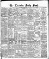 Leicester Daily Post Tuesday 15 December 1874 Page 1