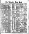 Leicester Daily Post Thursday 18 February 1875 Page 1