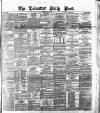 Leicester Daily Post Wednesday 03 March 1875 Page 1