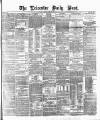 Leicester Daily Post Friday 19 March 1875 Page 1
